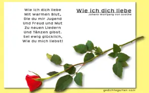 Wie ich dich liebe - Liebesgedicht - Johann Wolfgang von Goethe