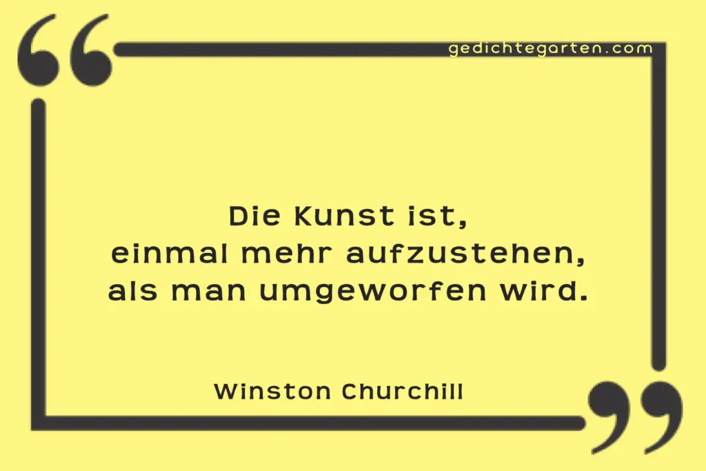 Kunst aufstehen - Winston Churchill - Zitat