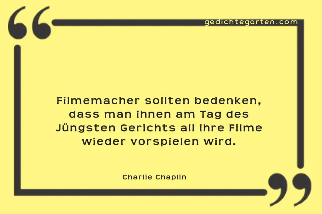 Filmemacher - bedenken - Filme - Charlie Chaplin - Zitat