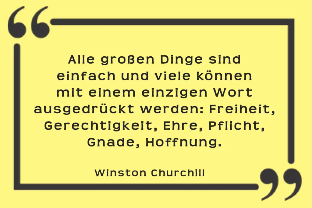 Freiheit - Gerechtigkeit - Hoffnung - Winston Churchill - Zitat