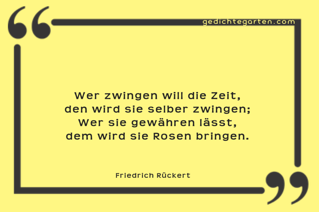 Friedrich Rückert - zeit - Rosen - Spruch