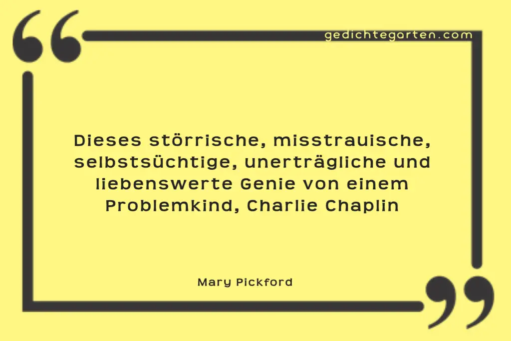 Über Charlie Chaplin - Problemkind - Spruch