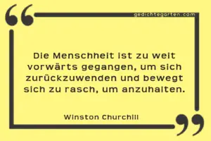 Die Menschheit zu weit gegangen - Winston Churchill - Zitat