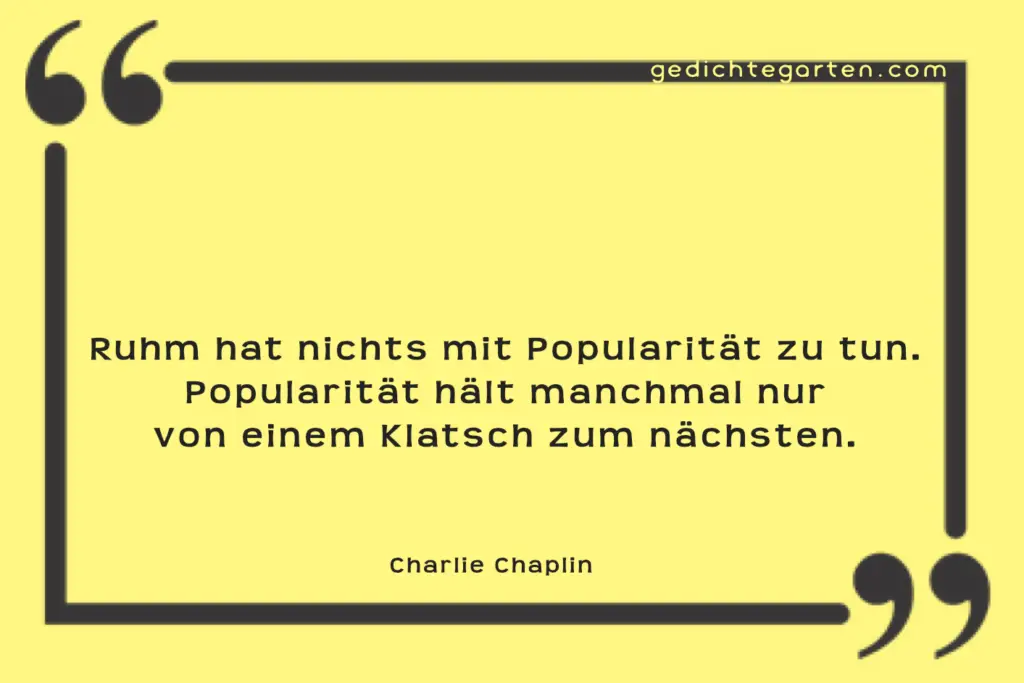 Ruhm - Popularität - Charlie Chaplin - Zitat