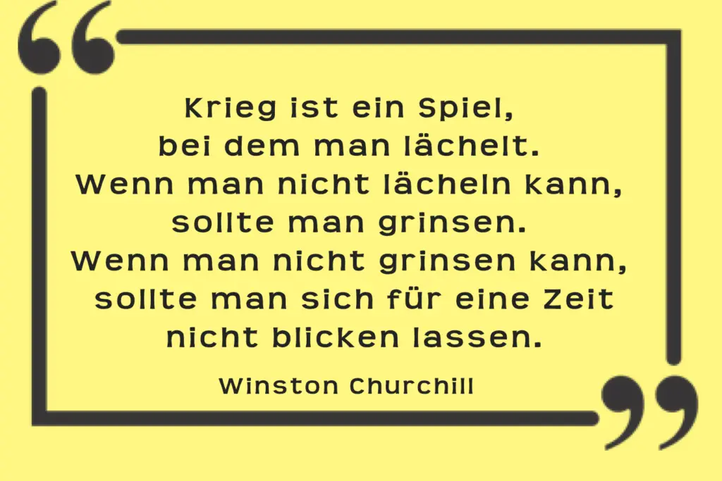 Krieg ist ein Spiel - Winston Churchill - Zitat
