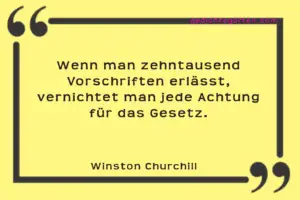 Vorschriften - Gesetz - Winston Churchill - Zitat