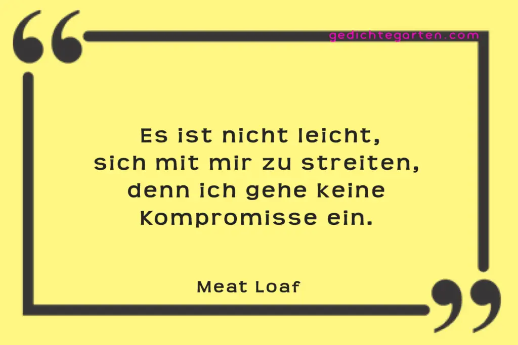 Mit mir streiten - Meat Loaf - Zitat