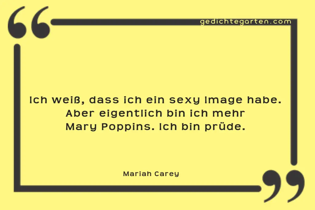 Zitat - Mariah Carey - Sexy - Prüde - Mary Poppins 
