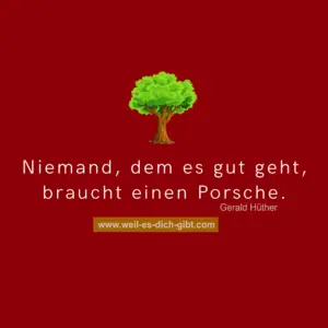 „Niemand, dem es gut geht, braucht einen Porsche.“ – Gerald Hüther über wahres Glück und innere Erfüllung